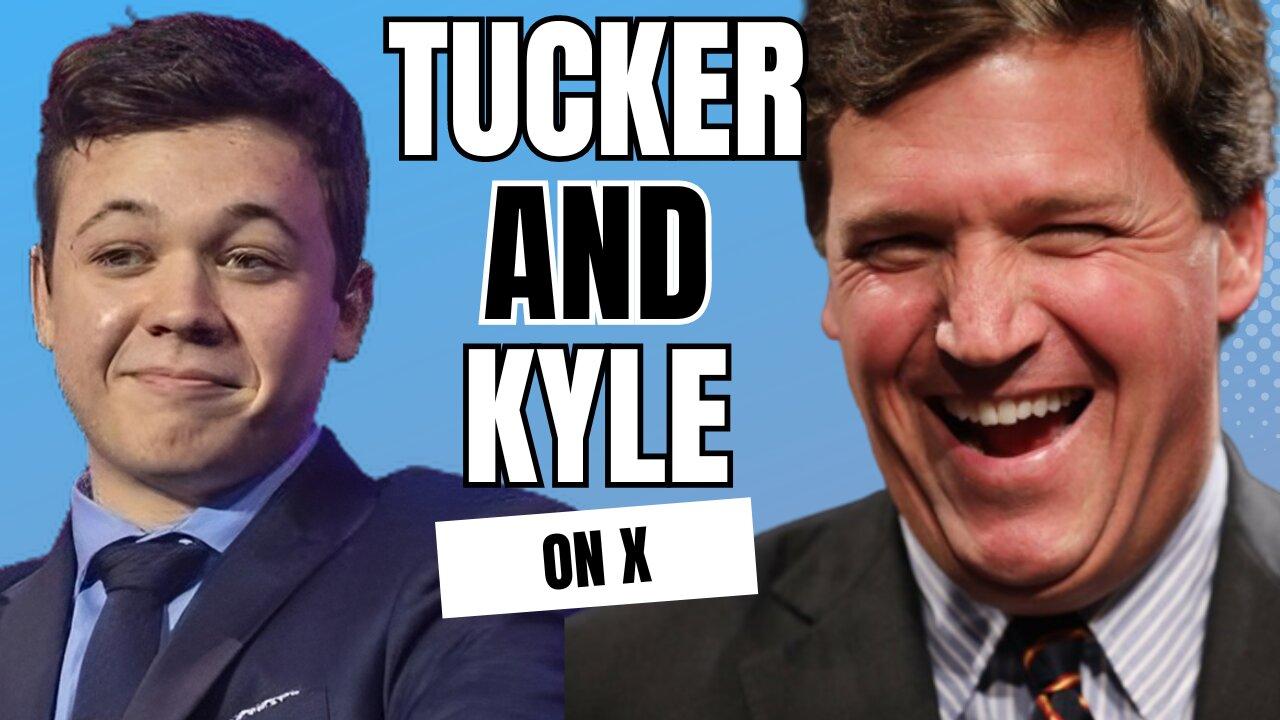 Tucker Carlson and Kyle Rittenhouse!