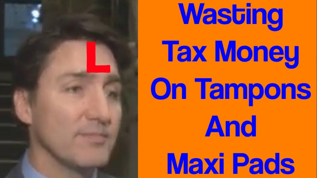 Justin Trudeau Is Worried About Tampons And Maxi Pads