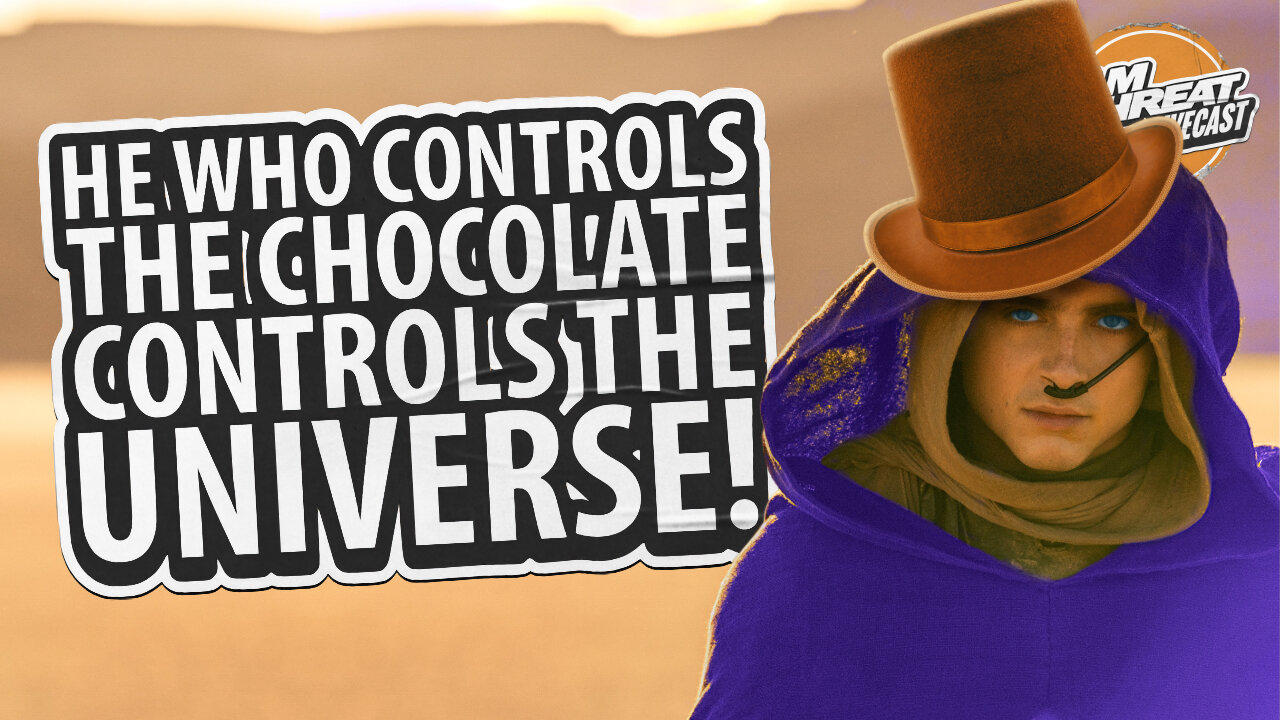 WONKA!!! HE WHO CONTROLS THE CHOCOLATE, CONTROLS THE UNIVERSE! | Film Threat Livecast