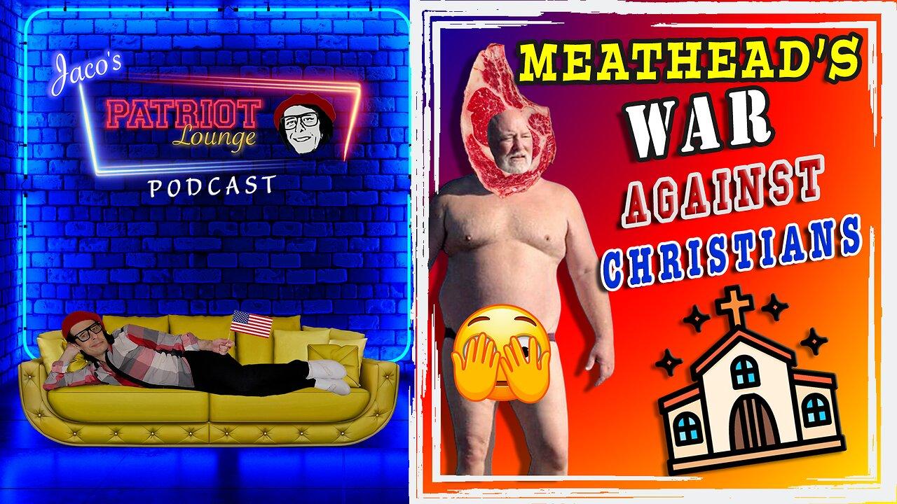 Episode 3: Meathead's War Against Christians