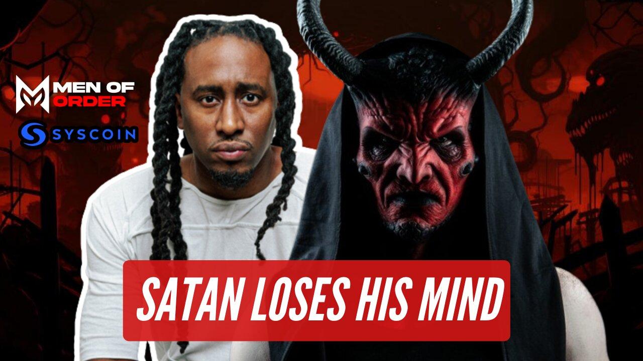 Satan Loses His Mind - Grift Report