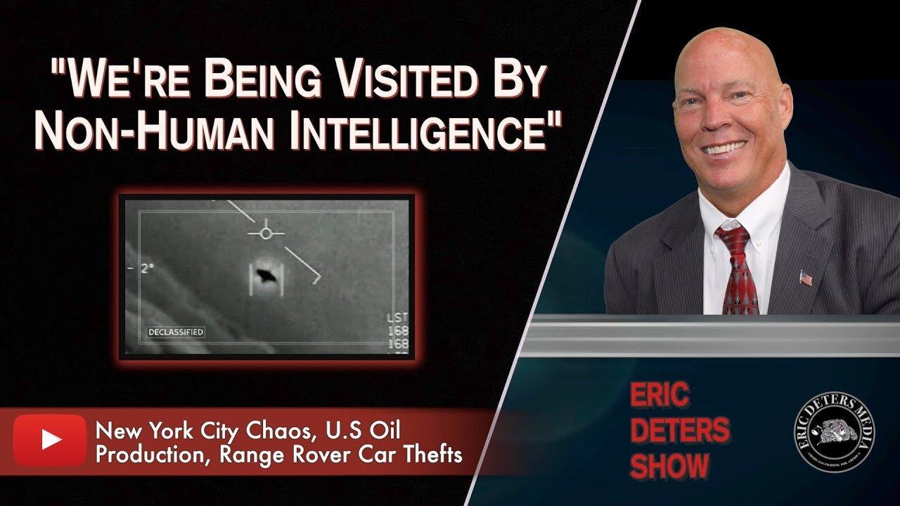 "We're Being Visited By Non-Human Intelligence" | Eric Deters Show