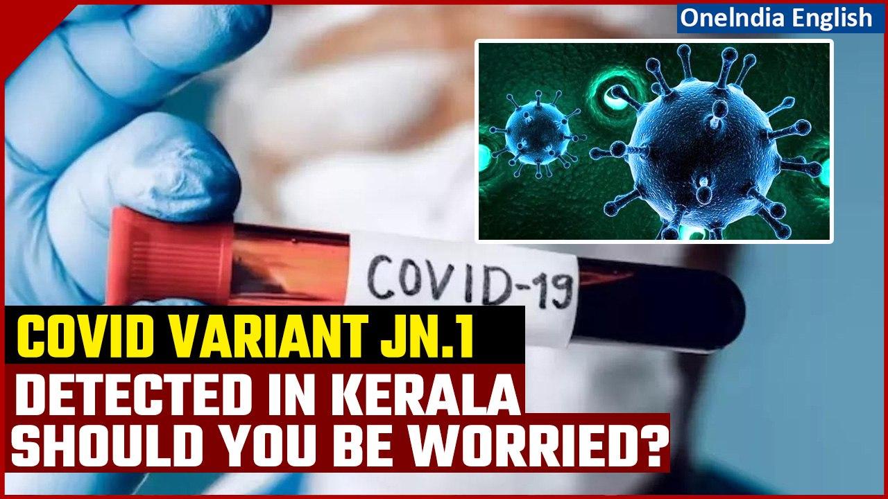 COVID-19 sub-strain JN.1 detected in elderly woman from Kerala | Oneindia News