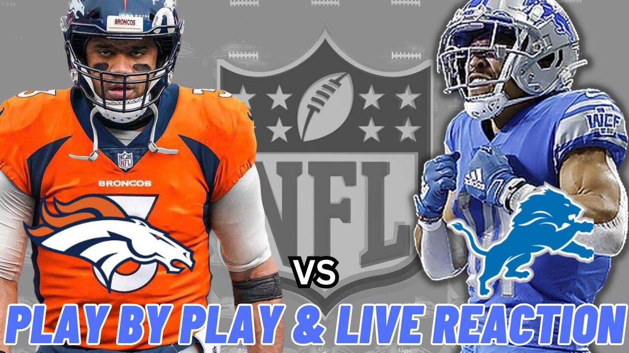 Denver Broncos vs Detroit Lions Live Reaction | NFL Play by Play | Watch Party | Broncos vs Lions