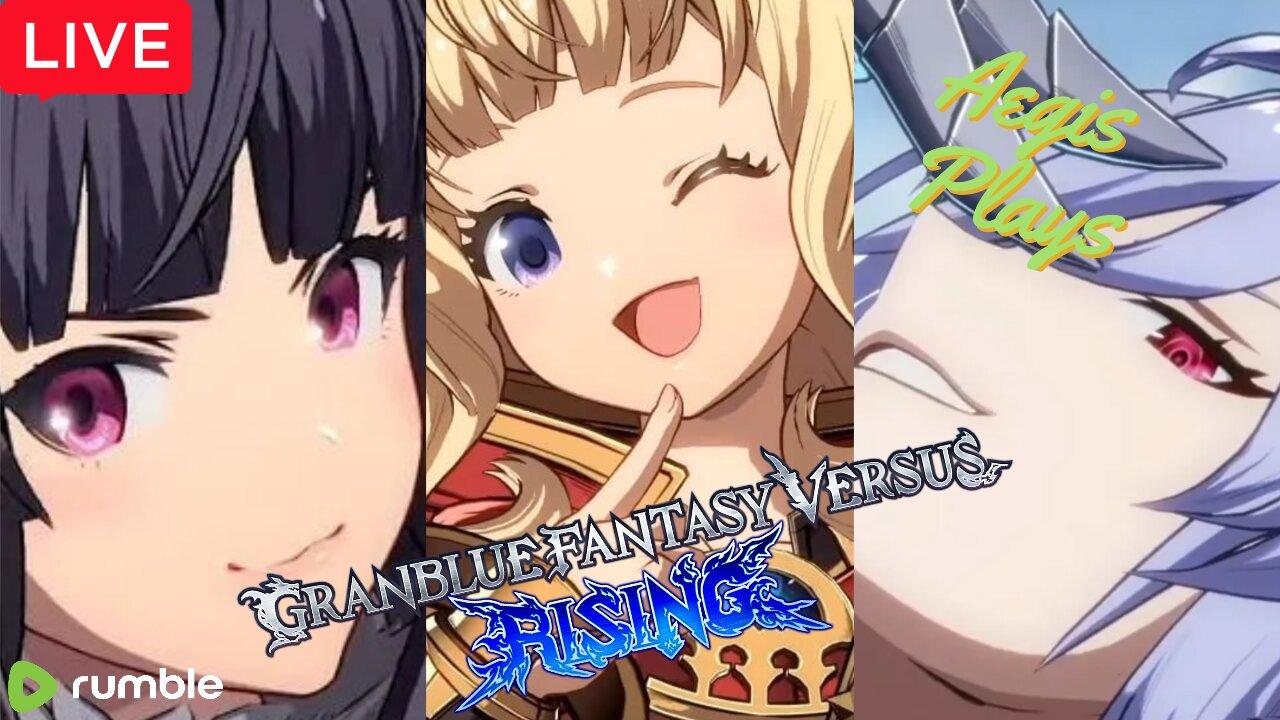 GranBlue Fantasy Versus Rising | Late Night Street Fighter Waifu Gaming, PBD at TPUSA