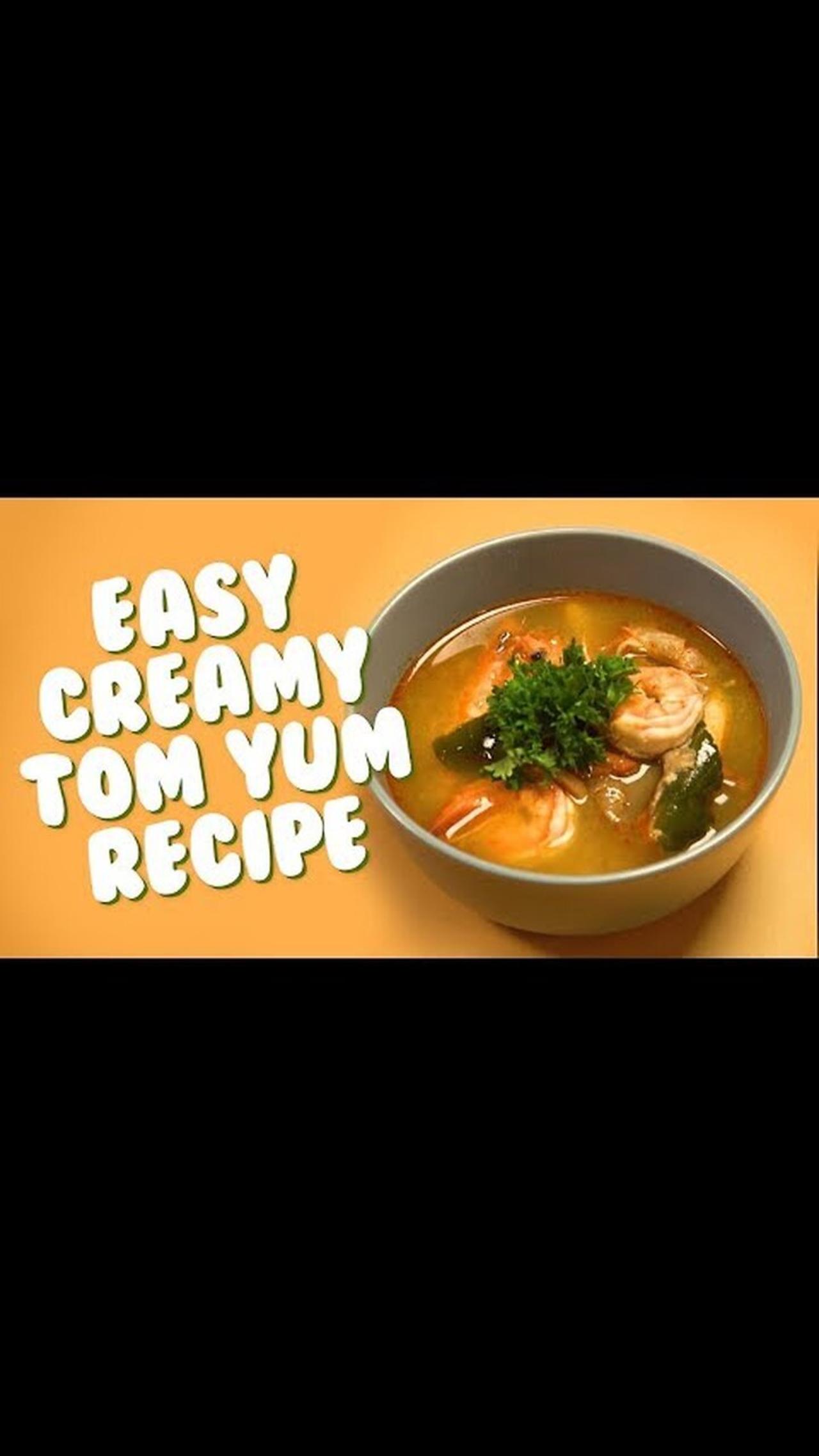 Easy Recipes: Creamy Tom Yum