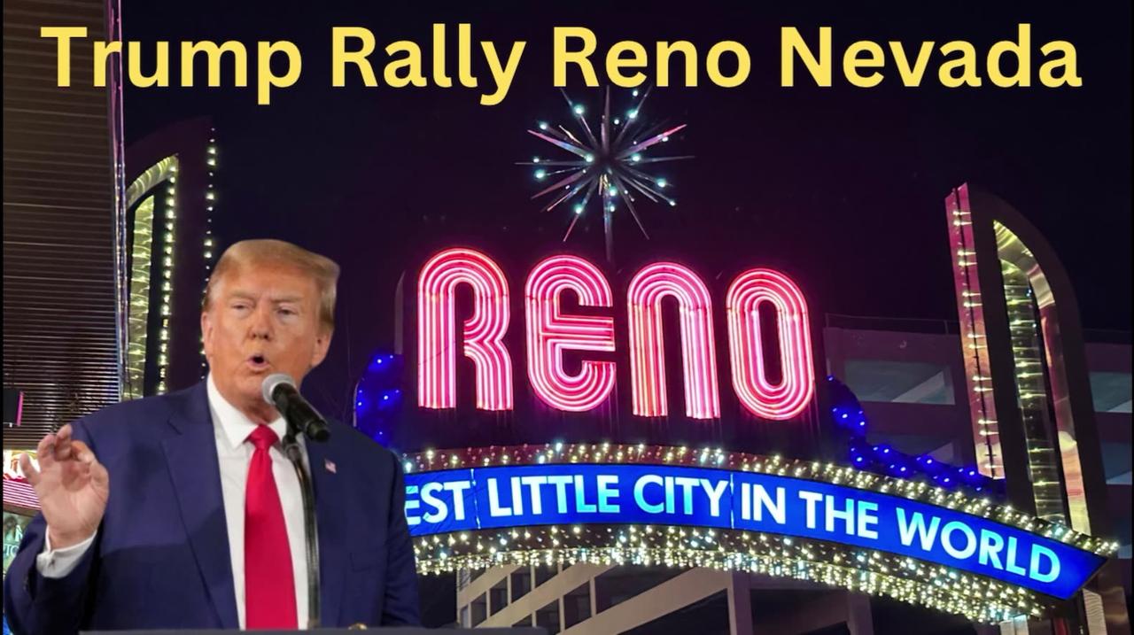 Live - Trump Rally - Reno Nevada