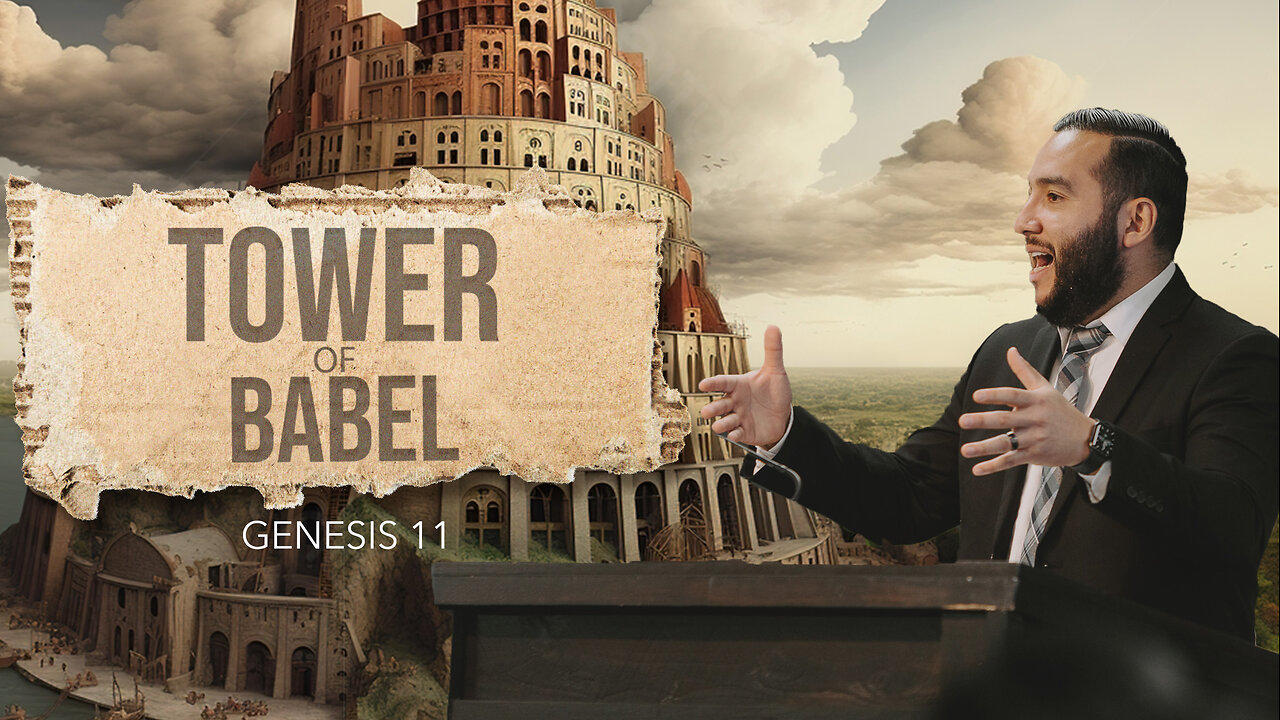 The Tower of Babel - Pastor Bruce Mejia