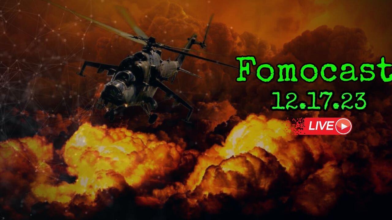 Fomocast 12.17.23 Newstalk, Videos and Chat | BBQd Korean Peninsula