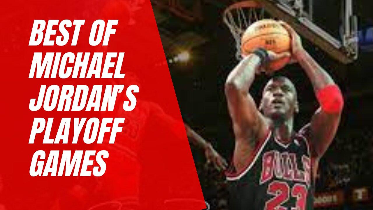 Best of Michael Jordan’s Playoff Games One News Page VIDEO
