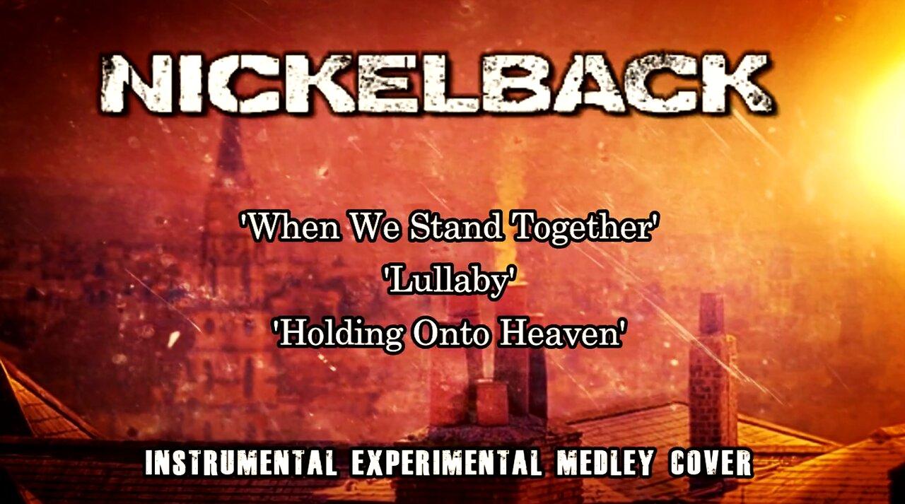 NICKELBACK - Instrumental Experimental Medley Cover