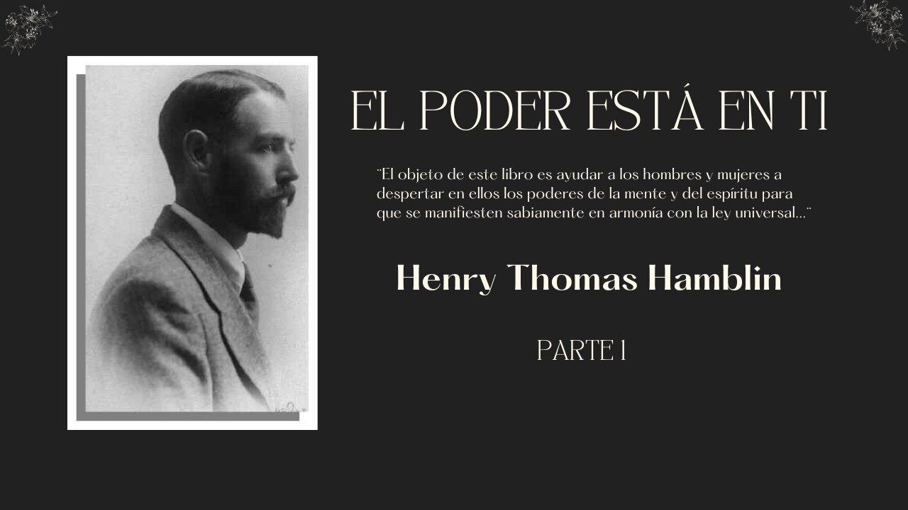 El Poder esta en Ti: Henry Thomas Hamblin