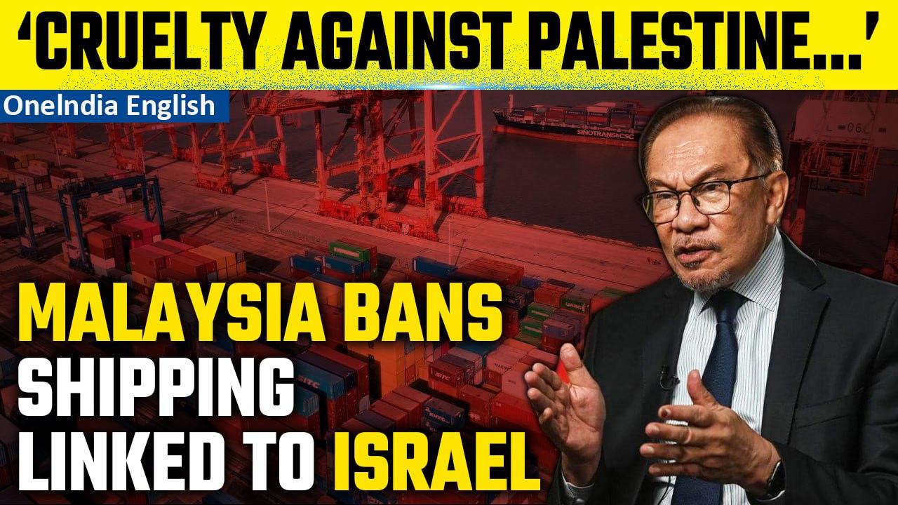 Israel-Hamas War: Malaysia bans Israel-flagged ships from ports in response to Gaza war| Oneindia