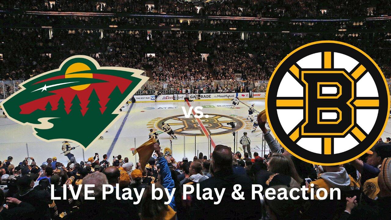 Minnesota Wild vs. Boston Bruins LIVE Play by Play & Reaction