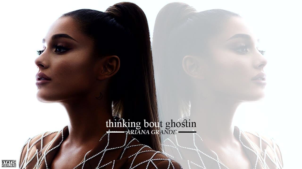THINKING BOUT GHOSTIN - Ariana Grande Mashup - One News Page VIDEO