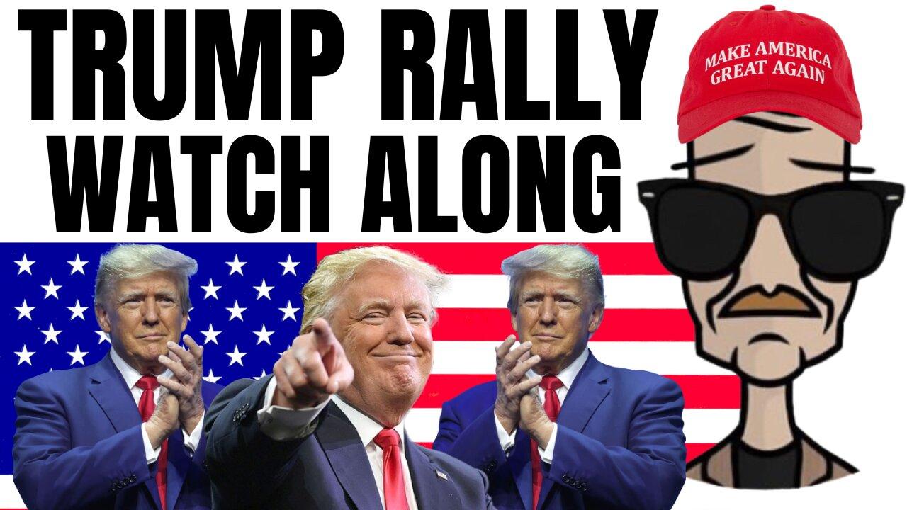 REPLAY | 🔴 Trump Watch Along | Trump Rally | Trump 2024 | Trump Live Stream | 2024 Election