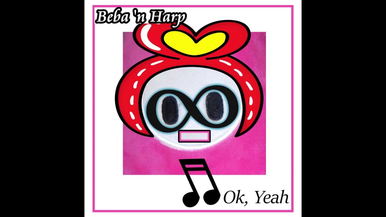 Song:  Ok, Yeah by Beba 'n Harp