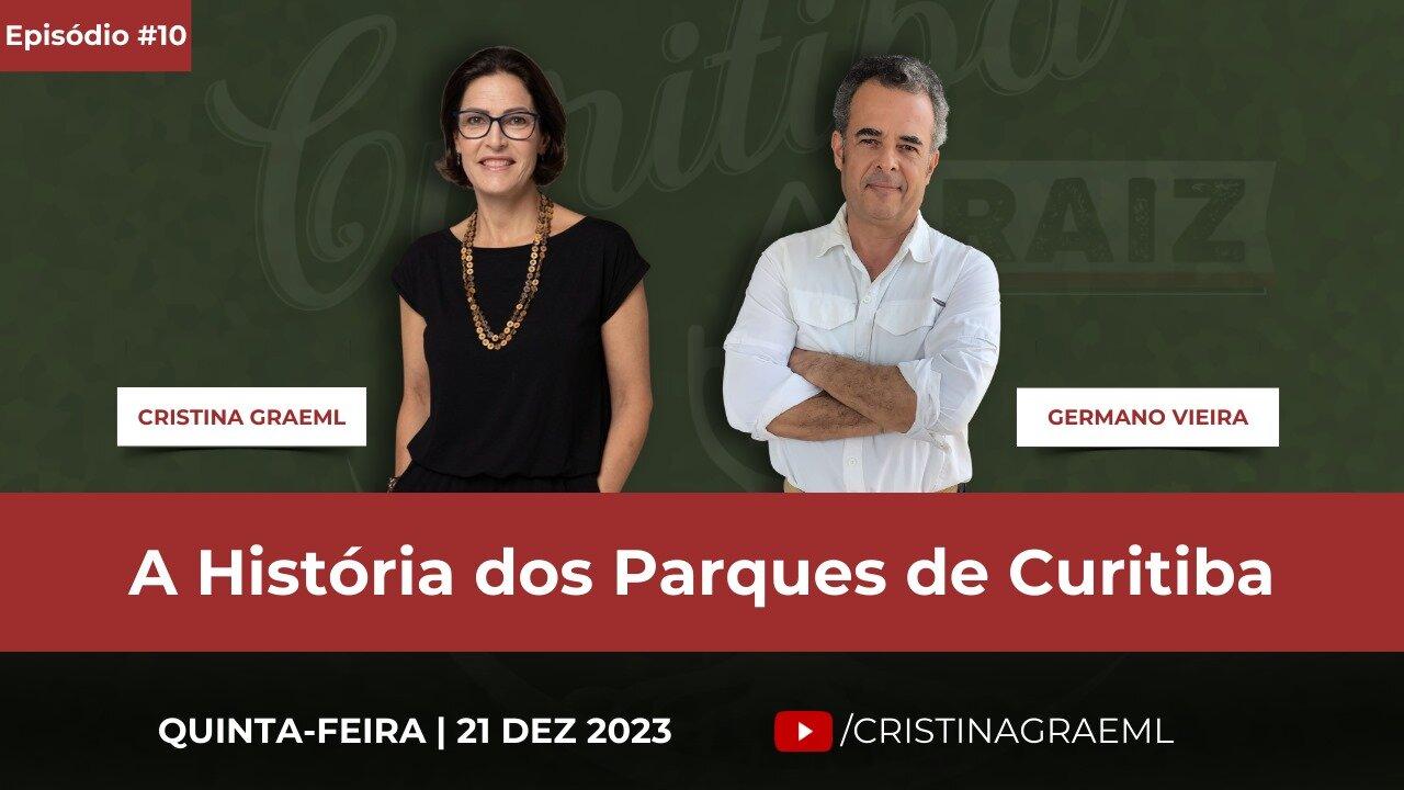 Curitiba Raiz (21/12/2023): A história dos parques de Curitiba