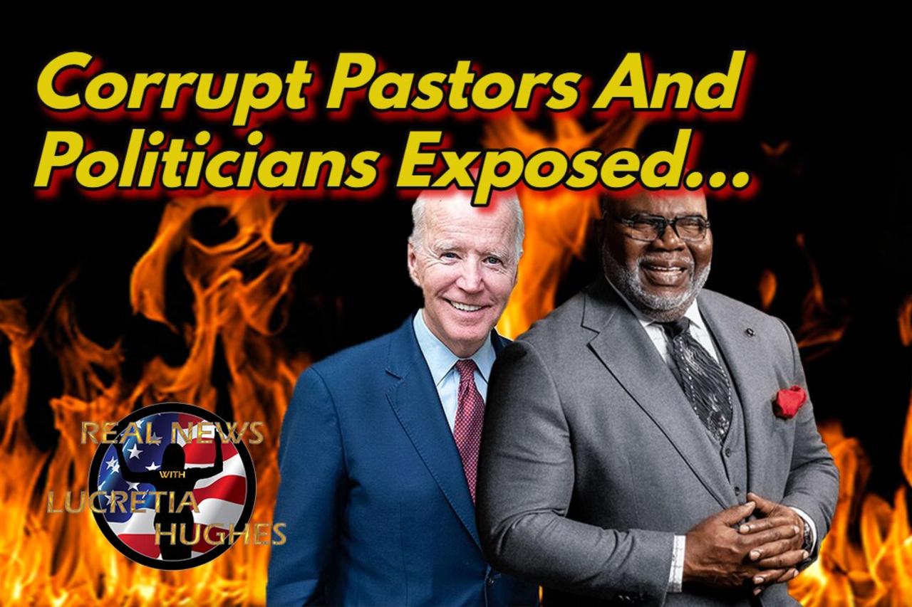 Corrupt Pastors and Politicians Exposed And More... Real News with Lucretia Hughes