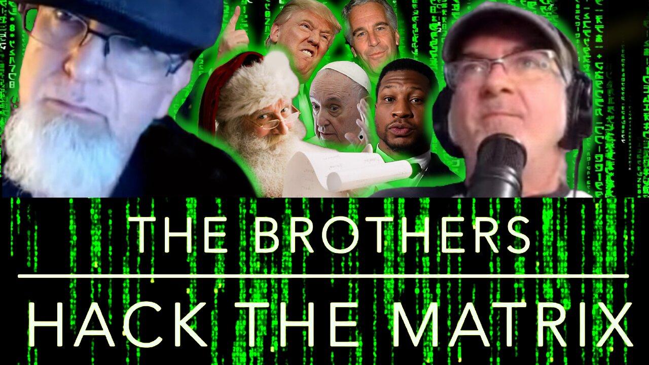 The Brothers Hack the Matrix, Episode 60: Trump, Epstein, Majors, The Pope and Our Christmas List!