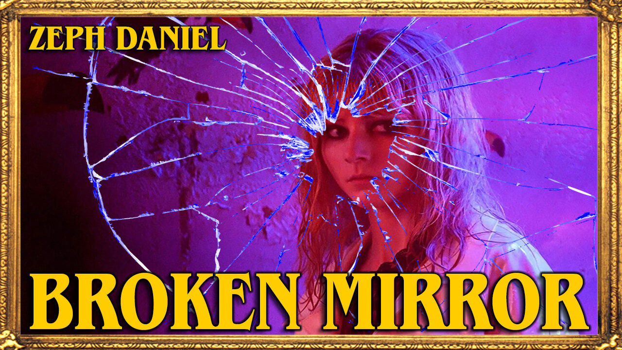 Broken Mirror - Zeph Daniel - 4K