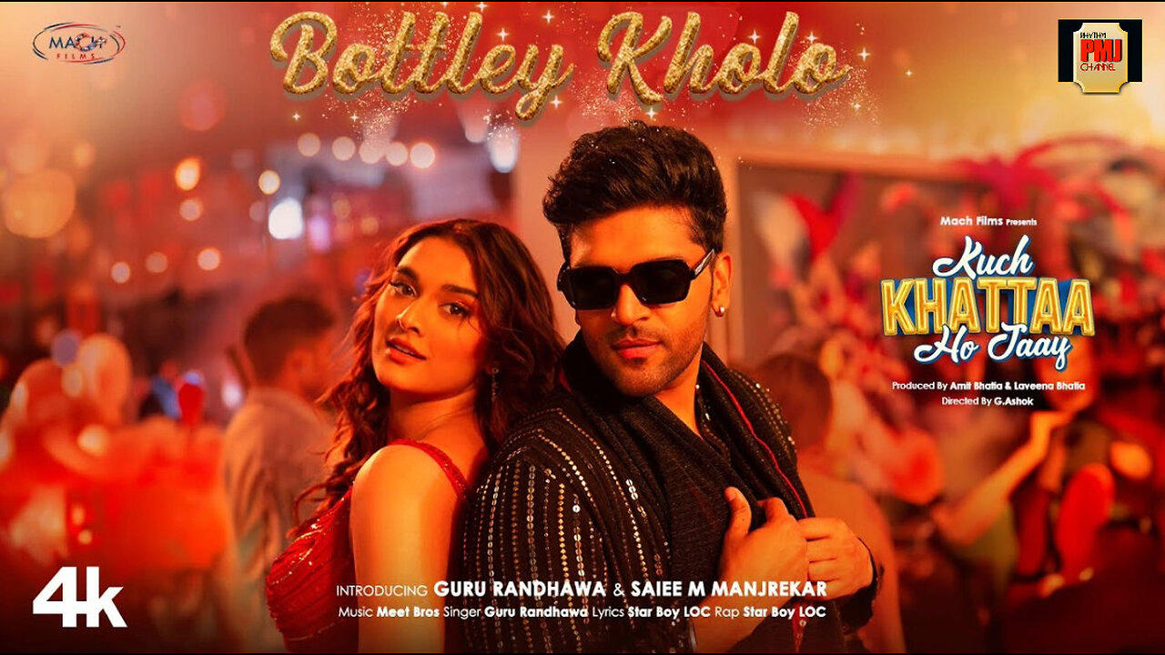 Bottley Kholo | Guru Randhawa,Saiee M Manjrekar |Meet Bros |Star Boy LOC |Kuch Khattaa Ho Jaay