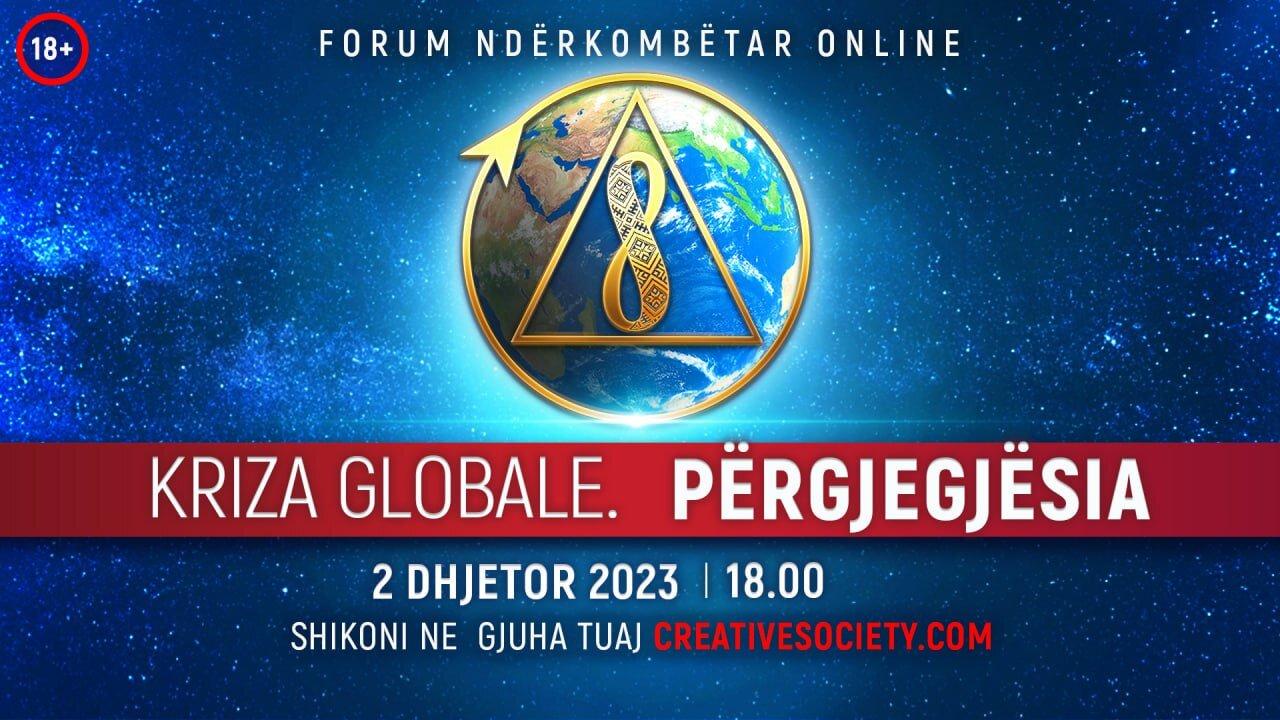 Kriza globale. Përgjegjësia | Forumi Ndërkombëtar Online. 2 dhjetor 2023