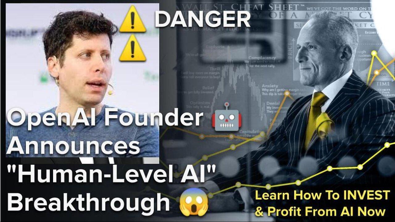 OpenAI Founder Announces "HumanLevel One News Page VIDEO