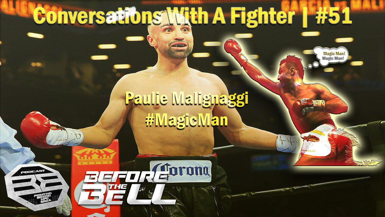 PAULIE MALIGNAGGI - 2x Boxing World Champion | Boxing Analyst | CONVERSATIONS WITH A FIGHTER #51