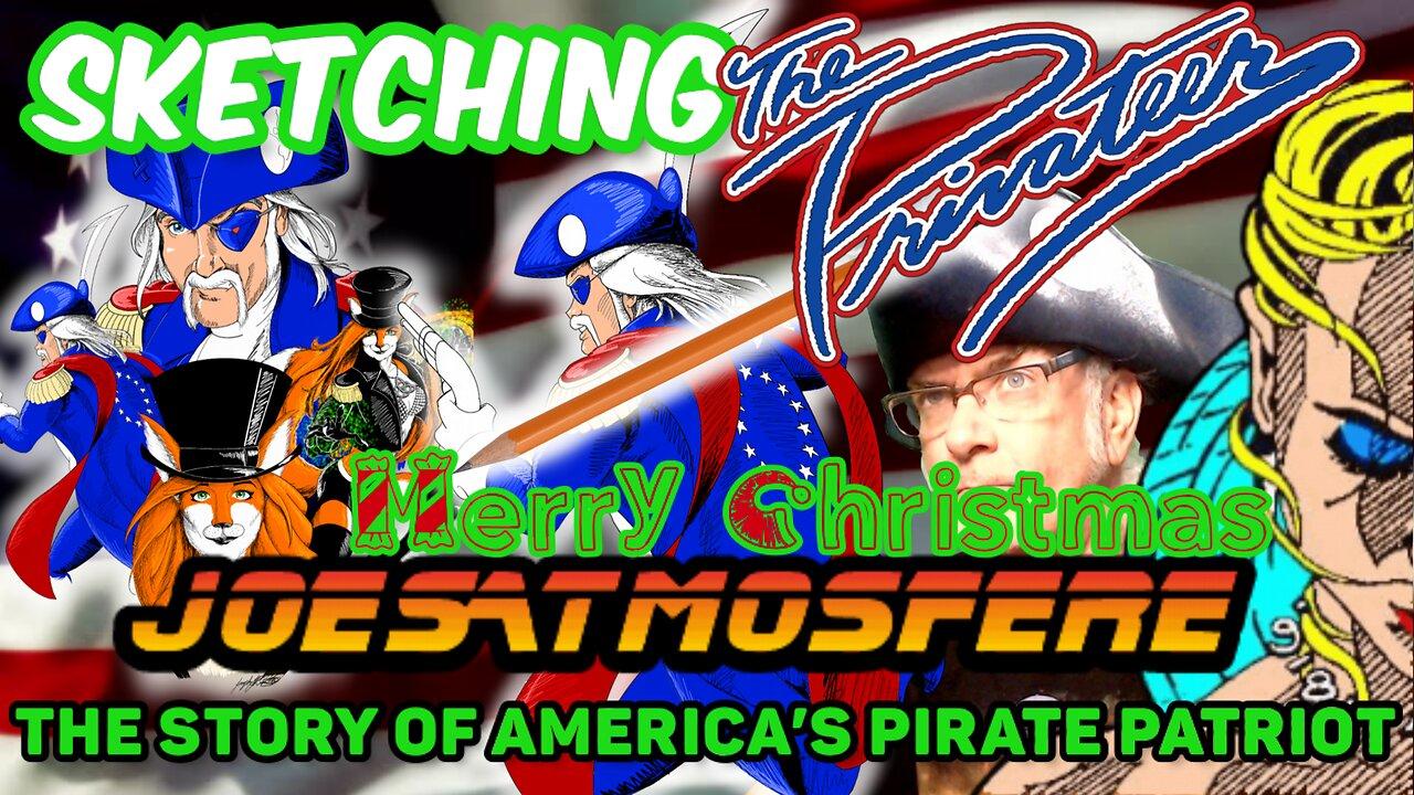Sketching The Privateer: Amateur Comic Art Live, Episode 85! Merry Christmas!