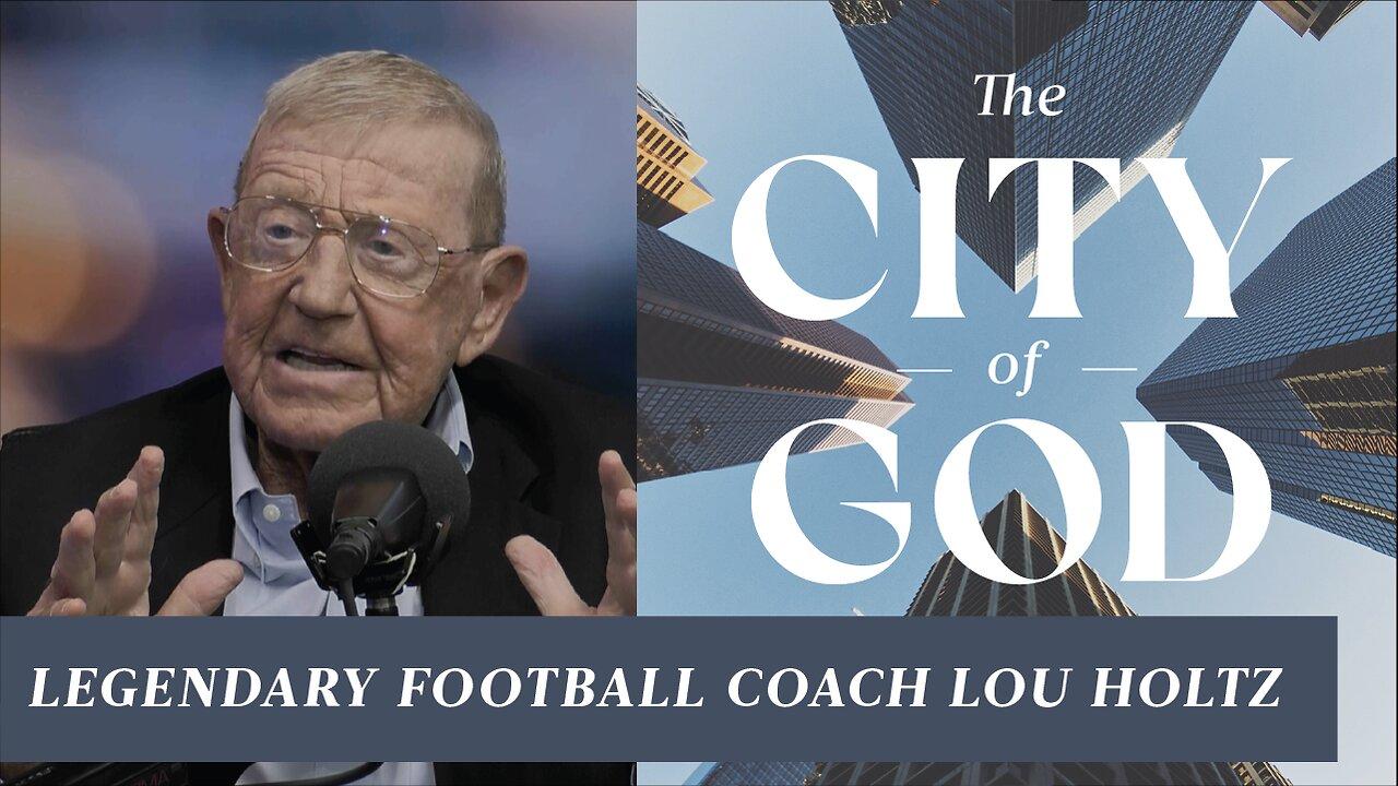 A Conversation with Legendary Football Coach Lou Holtz | Ep. 48