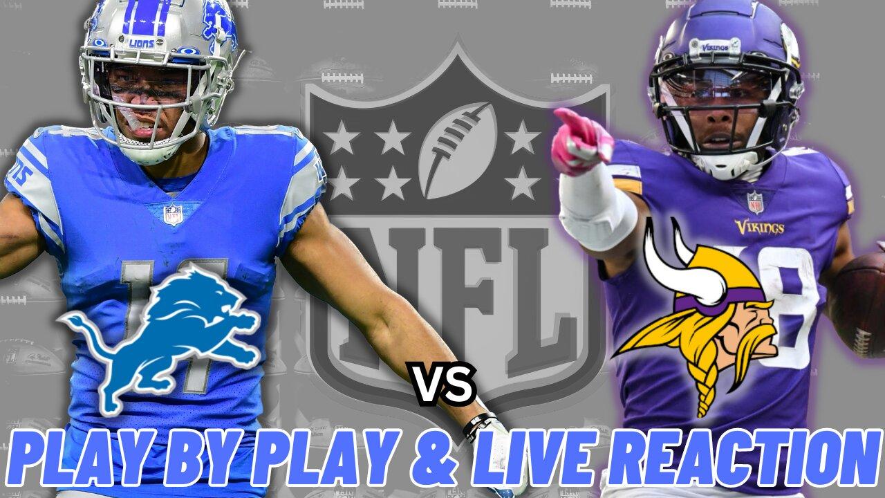 Detroit Lions vs Minnesota Vikings Live Reaction | NFL Play by Play | Watch Party | Lions vs Vikings