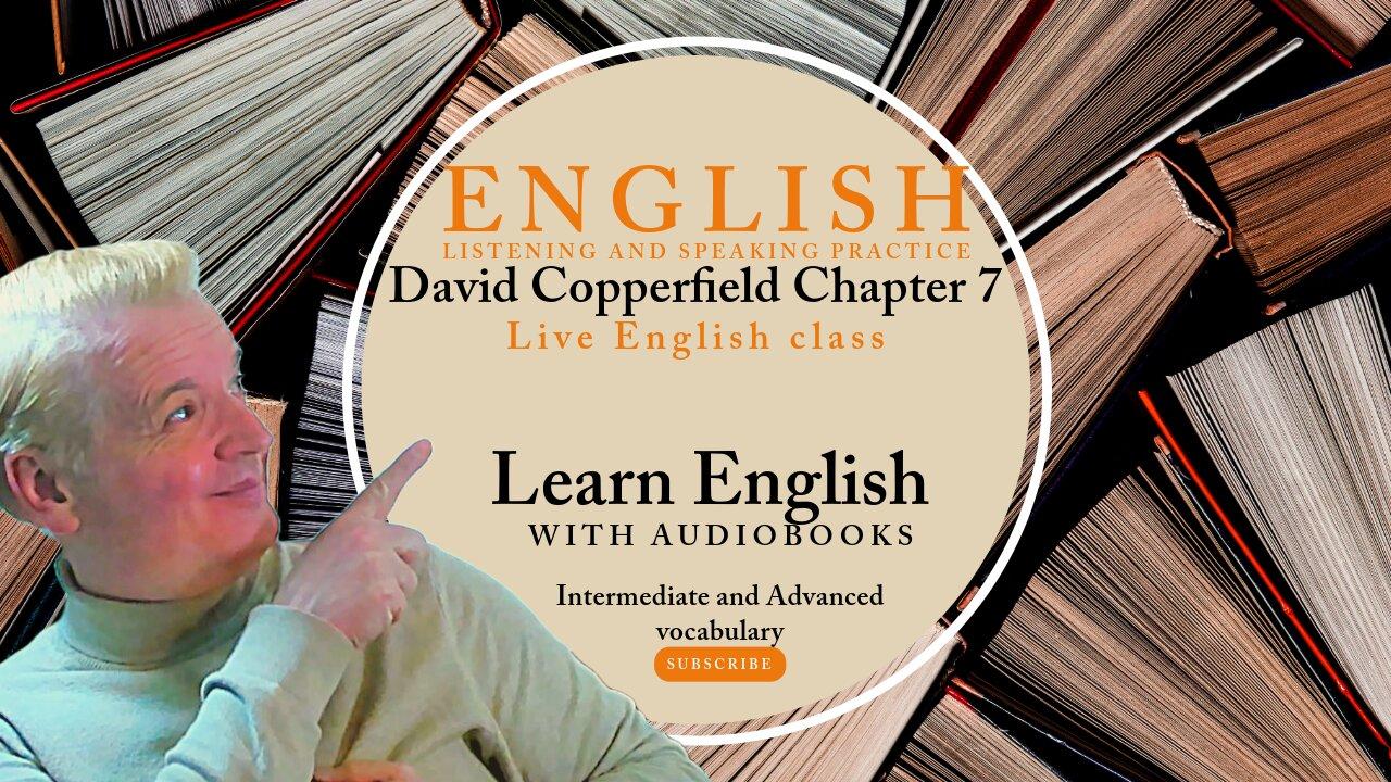 Learn English Audiobooks" David Copperfield" Chapter 7