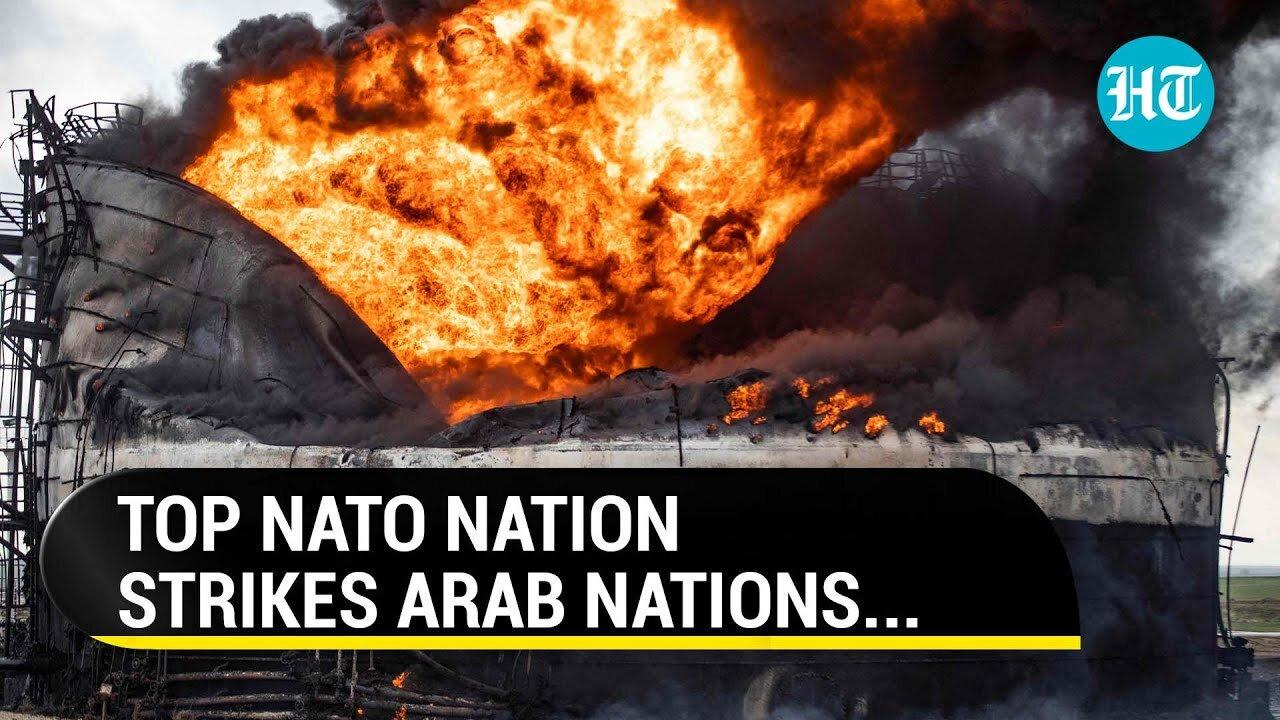 NATO Nation Strikes Two Arab Nations Near Israel; Oil Facilities, Militant Sites Attacked