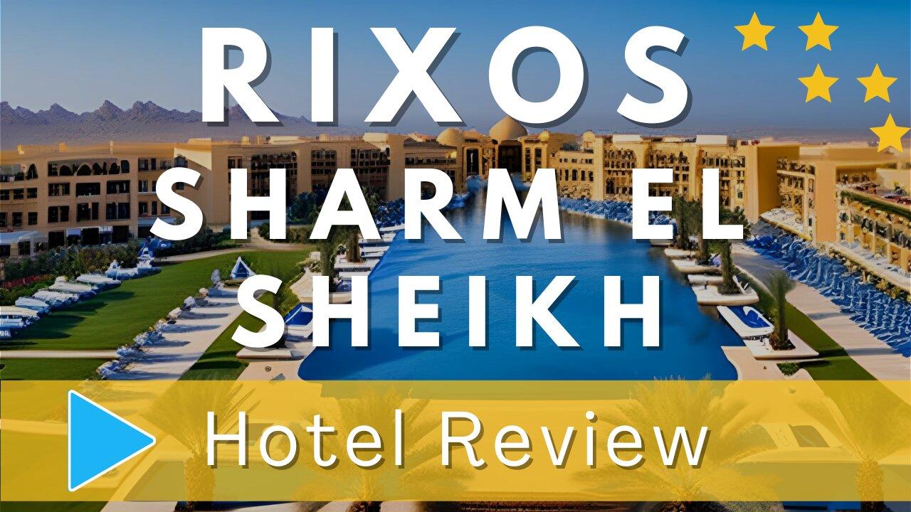 Rixos Sharm El Sheikh Review | An Exquisite Oasis in Sharm El Sheikh