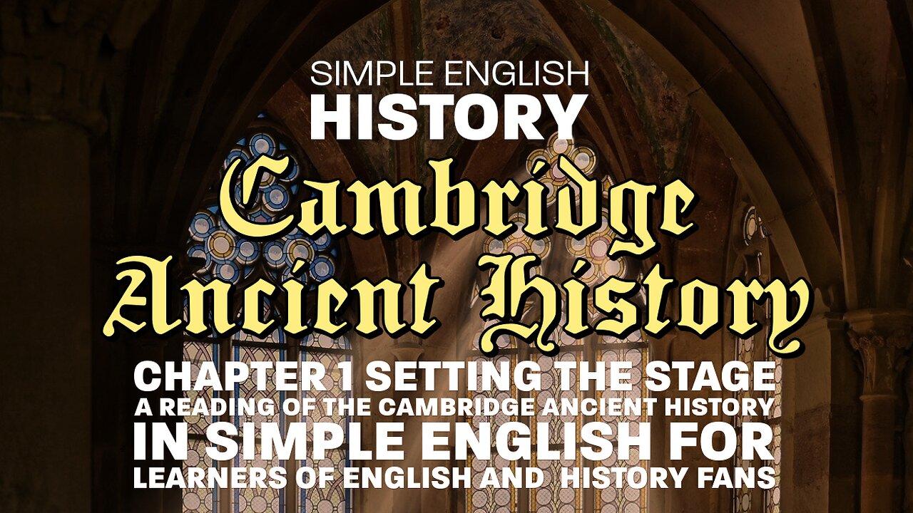 Cambridge Ancient History Chapter 01 in Simple English "Setting the Stage" (part 2)