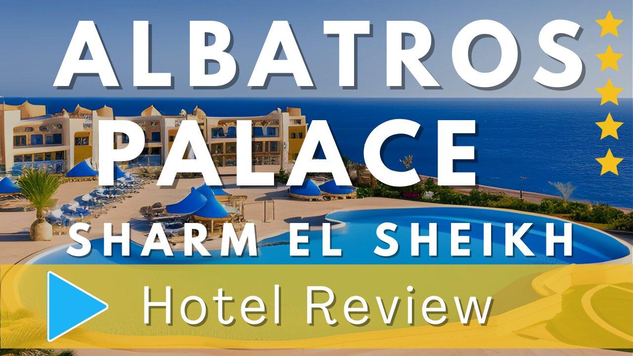 Albatros Palace Resort Review: Unveiling Luxury, Serenity, and Unforgettable Experiences