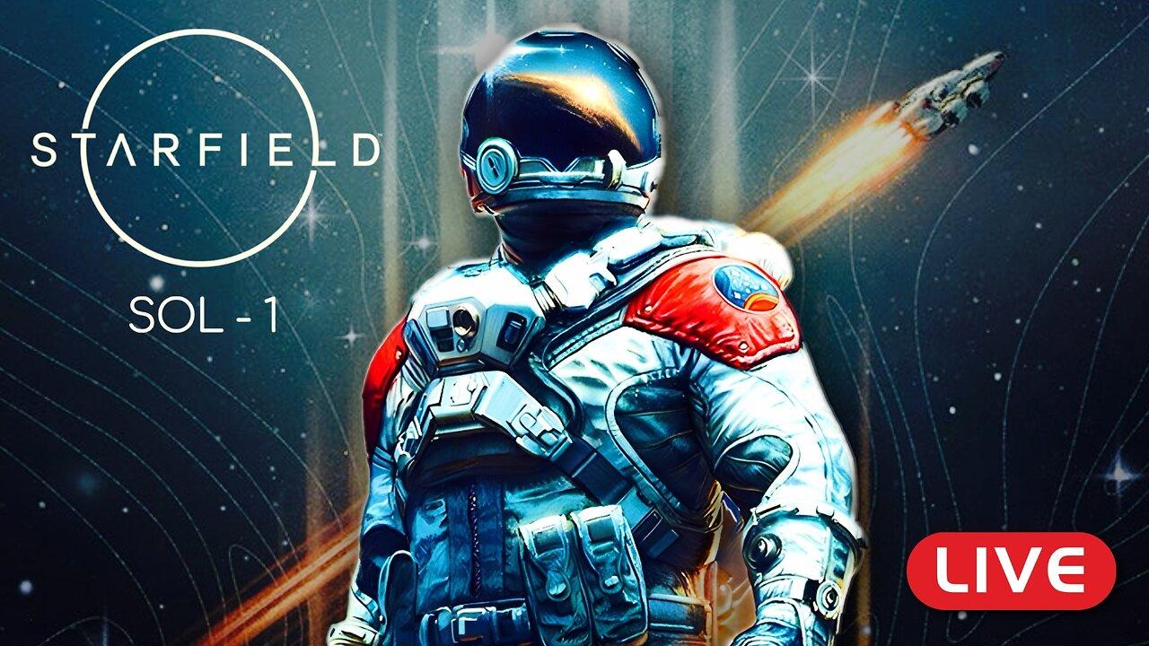 🔴LIVE - Starfield ULTRA graphics - SOL 1