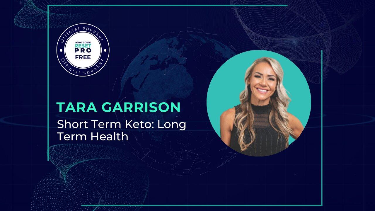 Short Term Keto: Long Term Health with Tara Garisson