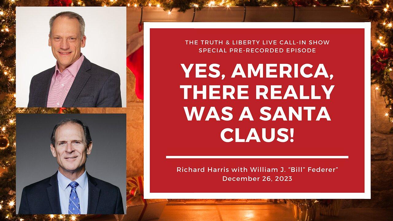The Truth & Liberty Live Call-In Show with Richard Harris & William J. “Bill” Federer
