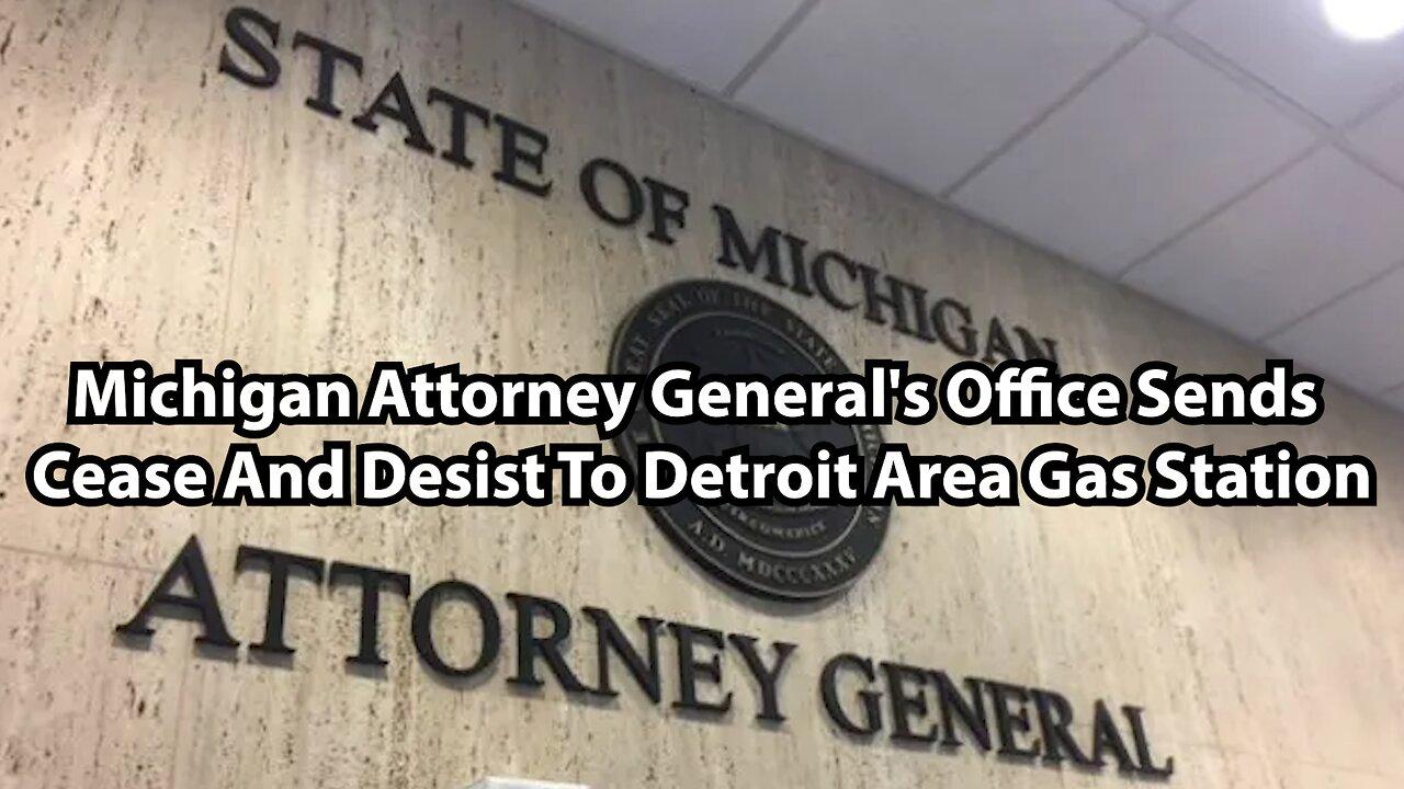 Michigan Attorney General's Office Sends Cease And Desist To Detroit Area Gas Station