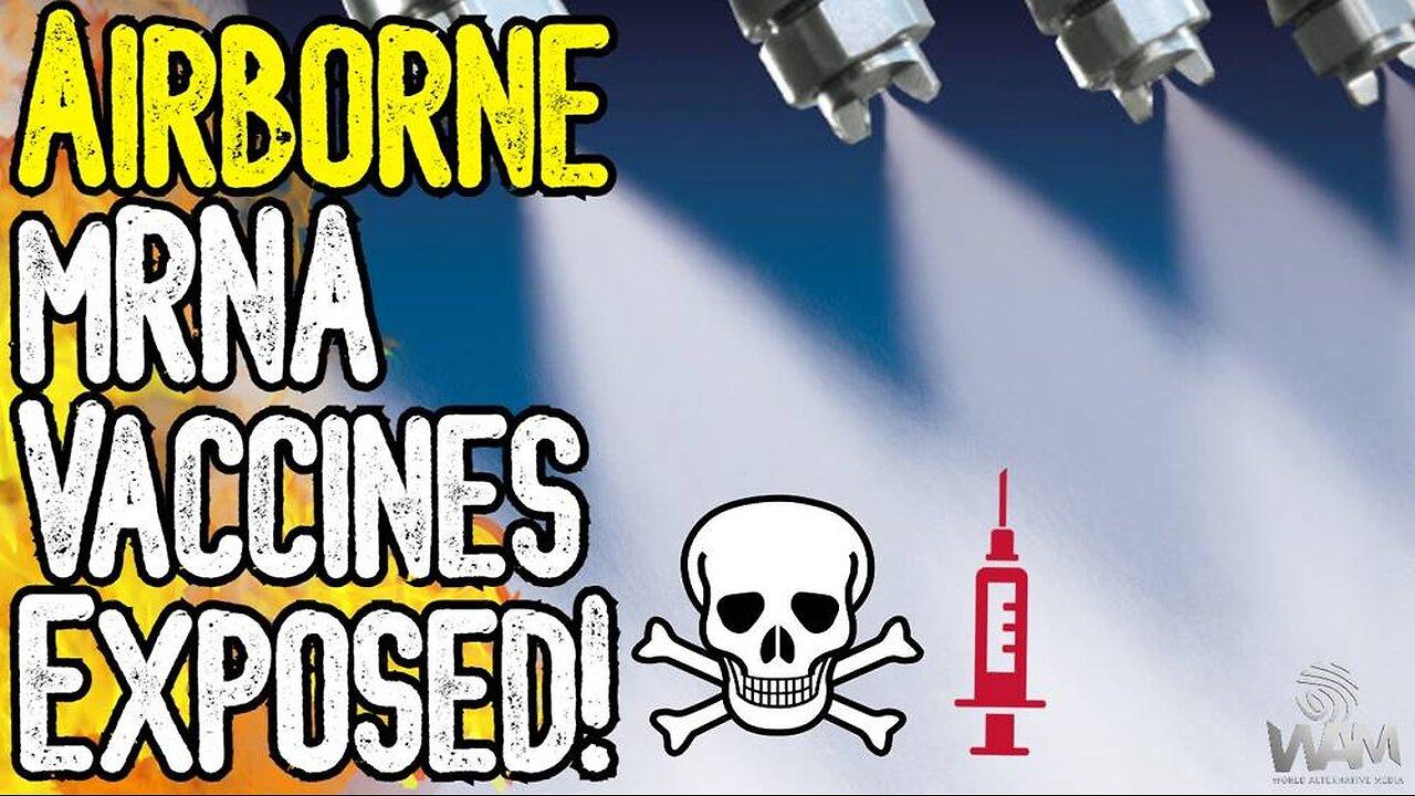 AIRBORNE MRNA VACCINES EXPOSED! - Yale Wants People Secretly Vaxxed! - Air, Food & Water