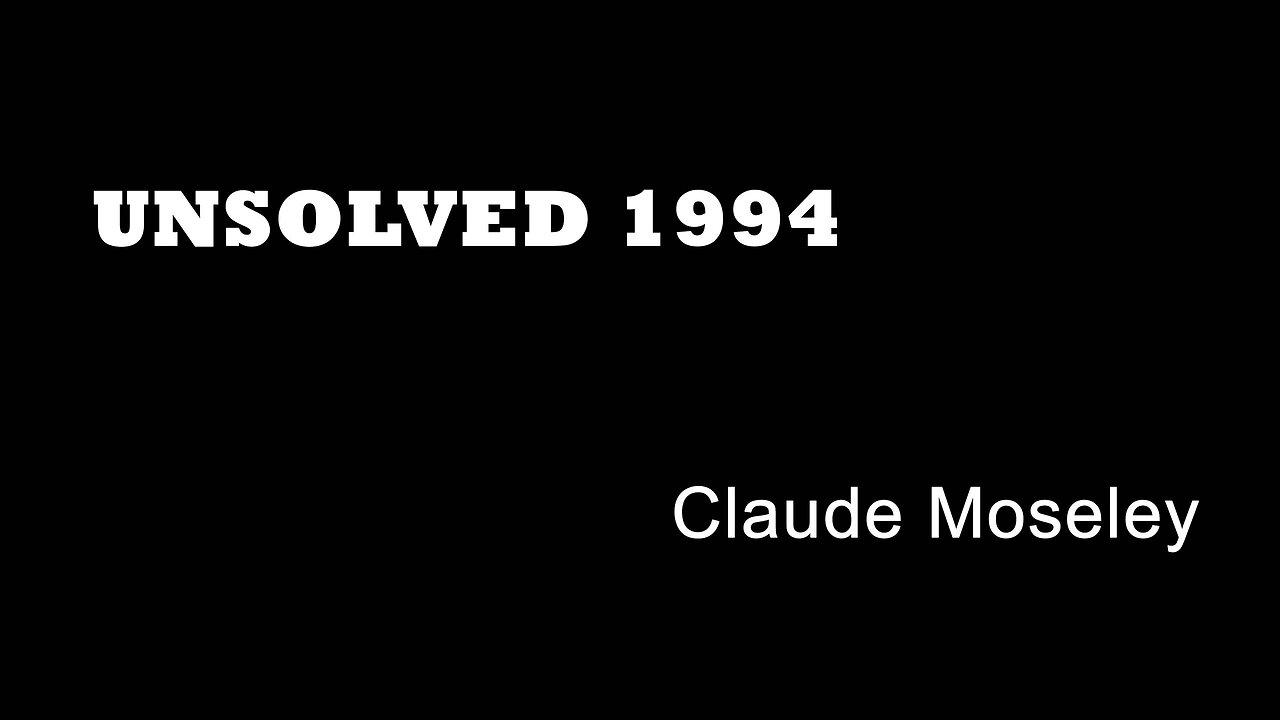 Unsolved 1994 - Claude Moseley - Drug Murders - Gang Murders - London True Crime