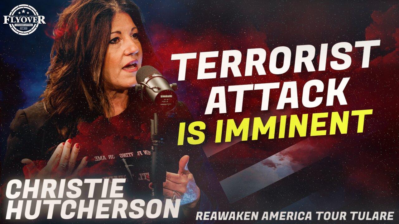 Christie Hutcherson | Flyover Conservatives | Terrorist Attack Is Imminent