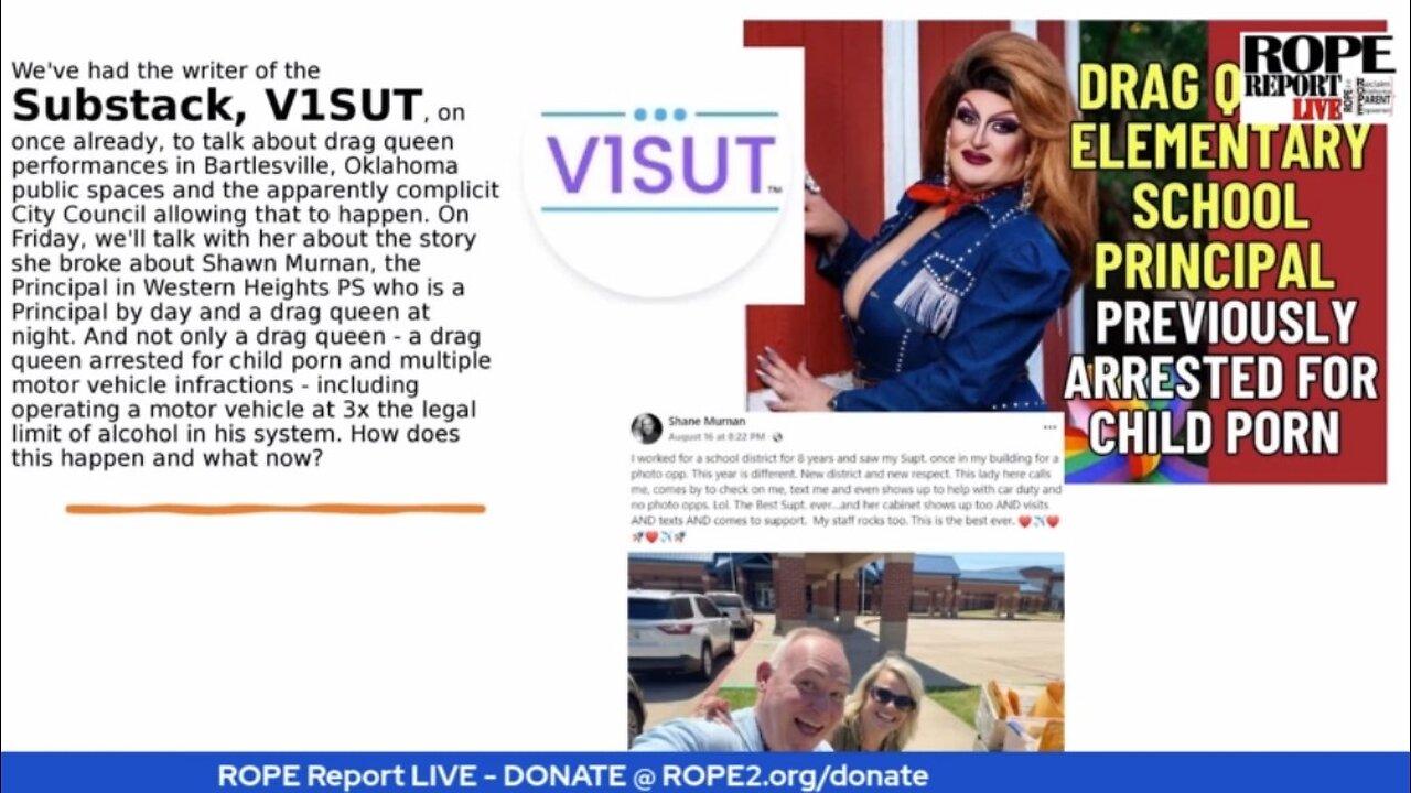 ROPE Report Replay - V1SUT Substack Author; How Does Oklahoma Have A Drag Queen Principal?