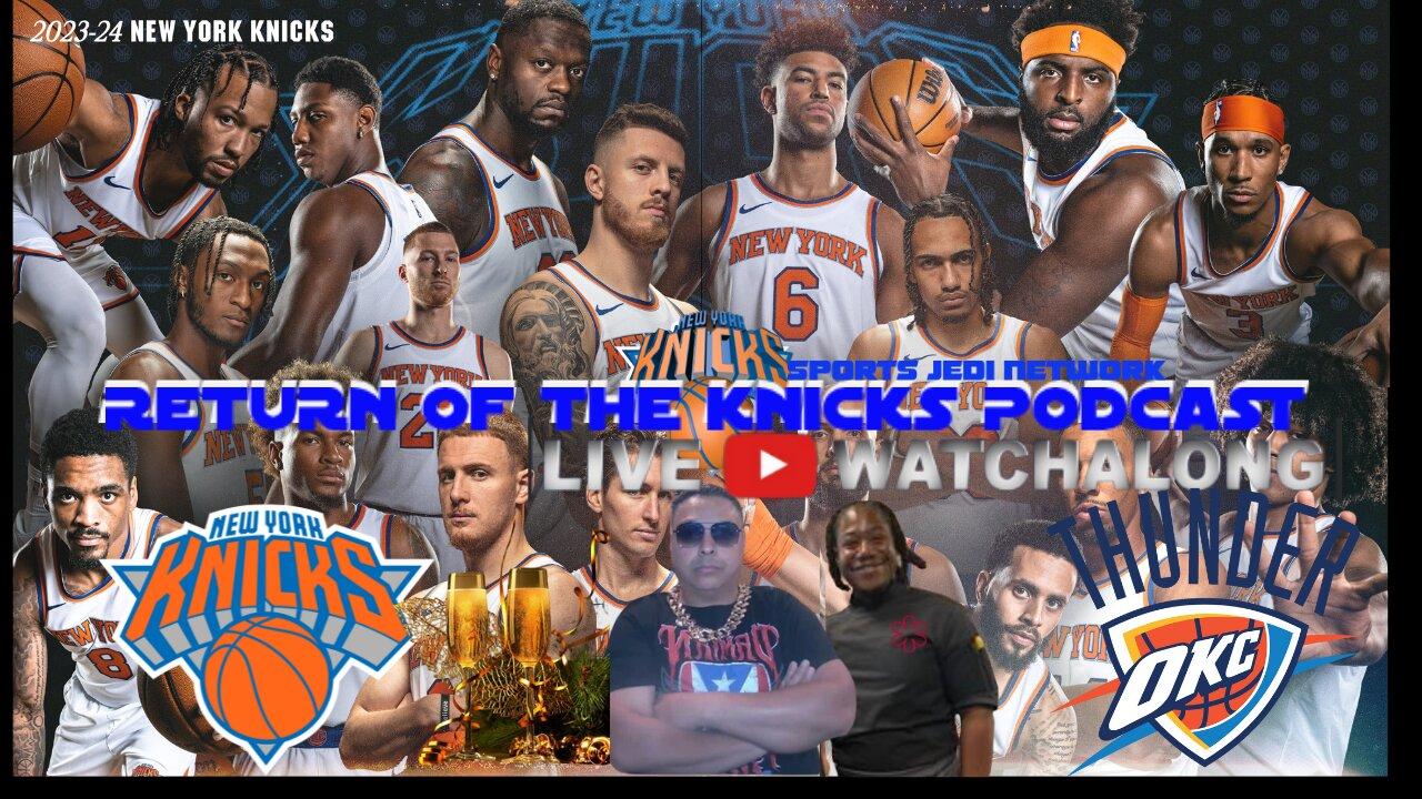 New York Knicks vs OKC THUNDER live Play-By-Play & Watch Along and fully acknowledge CHAT!!