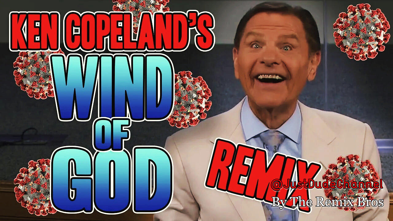 Ken Copeland's Wind Of God | The Remix Bros