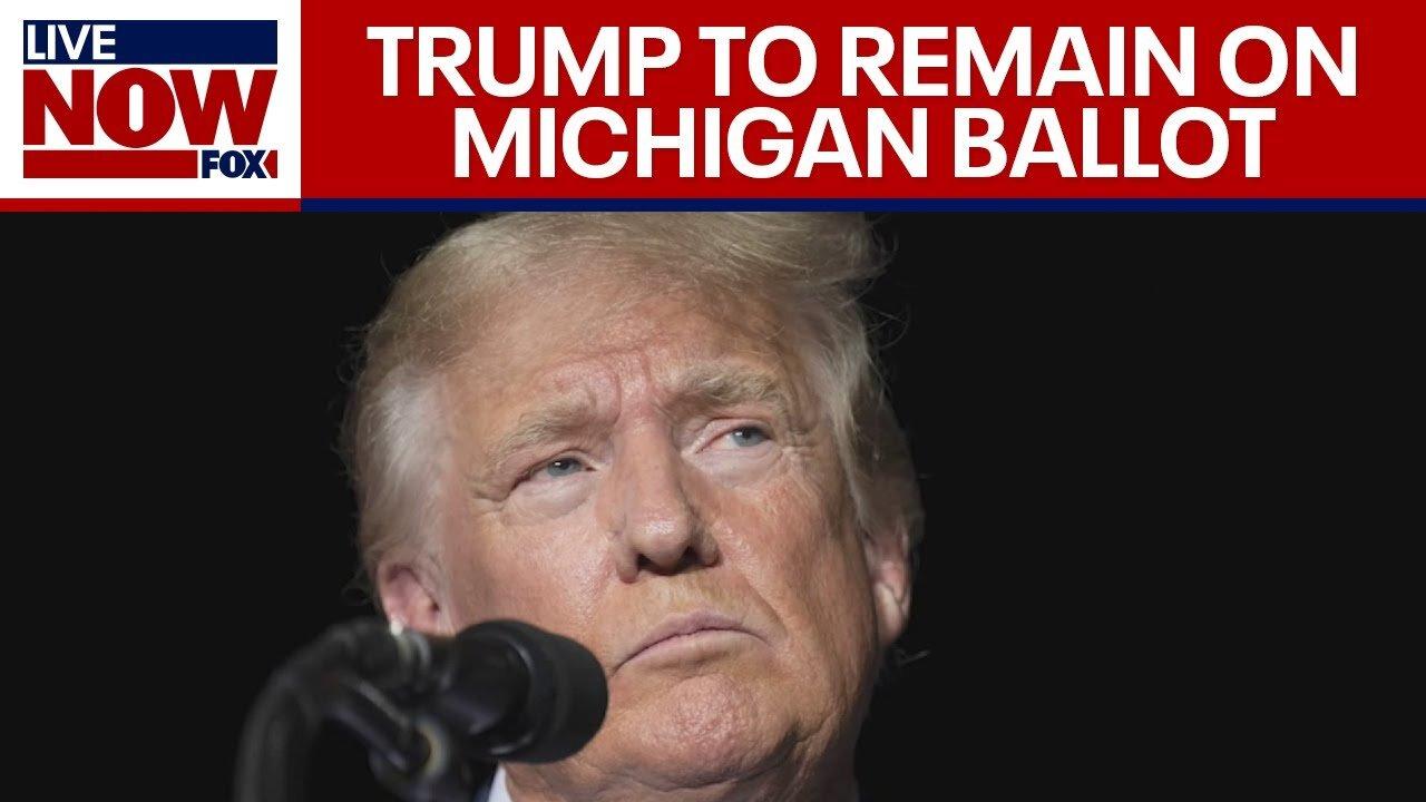 Michigan State Supreme Court rejects attempt to remove Trump from ballot