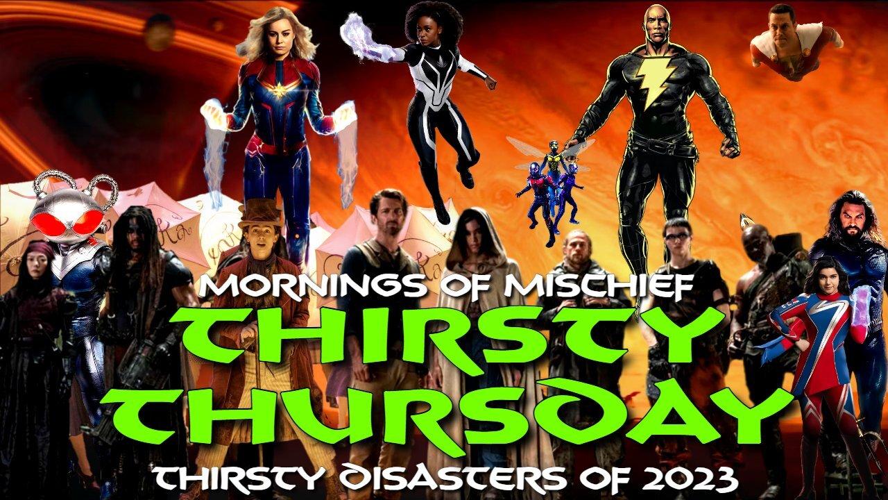 Thirsty Thursday - Rebel Moon and Other Thirsty Disasters of 2023