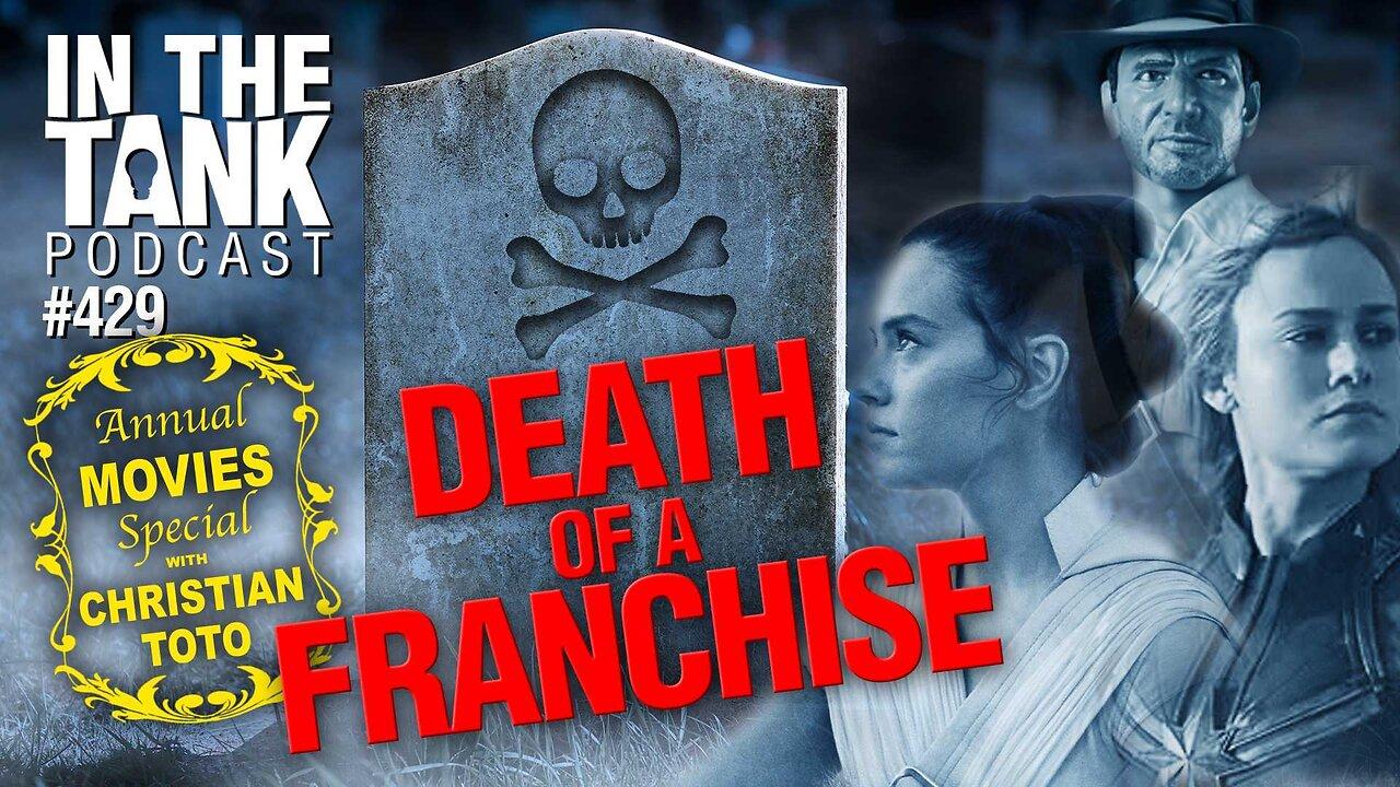 Hollywood Special: Death of a Franchise with Christian Toto - In The Tank #429